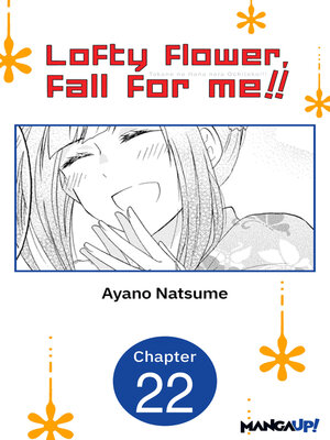 cover image of Lofty Flower, Fall for Me!!, Chapter 22